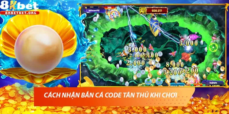 Cách nhận bắn cá code tân thủ khi chơi