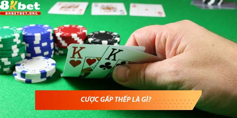 Nguyên lý của các cược gấp thếp