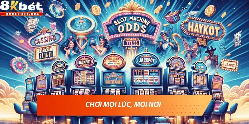 Chơi mọi lúc, mọi nơi