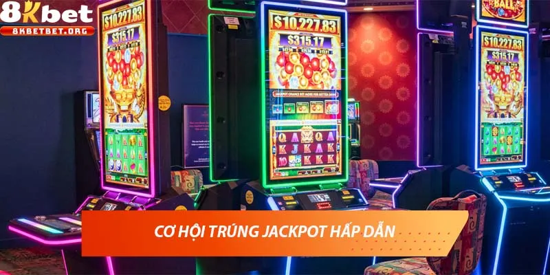 Cơ hội trúng Jackpot hấp dẫn