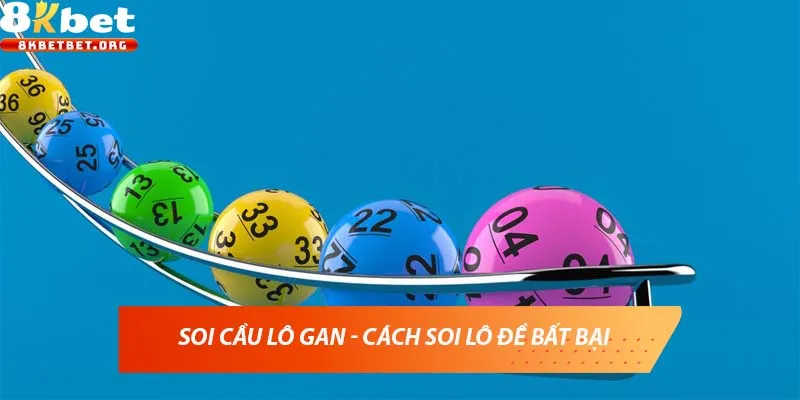Soi cầu lô gan - Cách soi lô đề bất bại