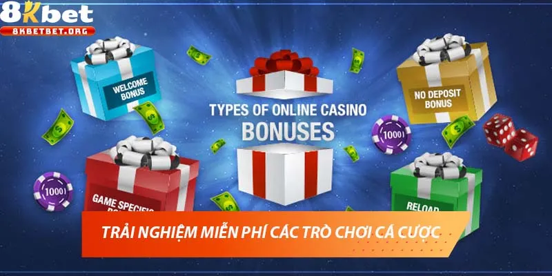 Trải nghiệm miễn phí các trò chơi cá cược